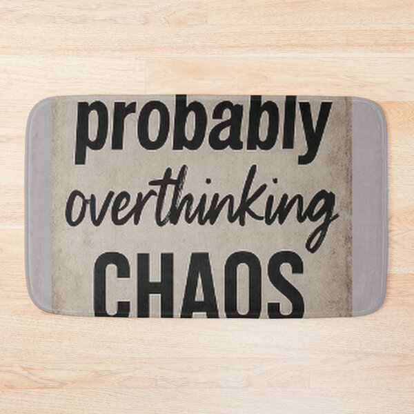 Item preview, Probably Overthinking Chaos designed and sold by SmashingDeals.