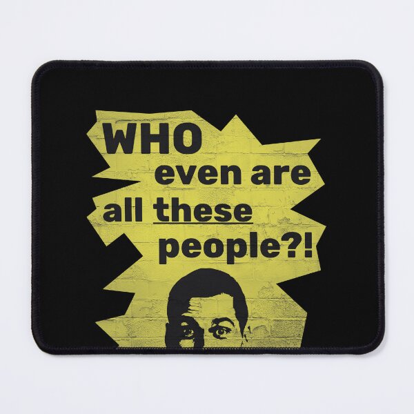 Item preview, Who Even Are All These People?! – Sarcastic Social Quote designed and sold by Nikandnik.design.