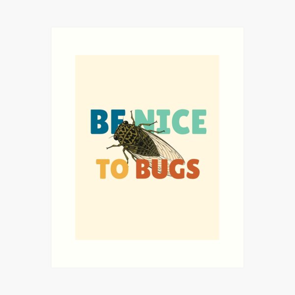 Item preview, Be nice to bugs designed and sold by Bee-at-Home.