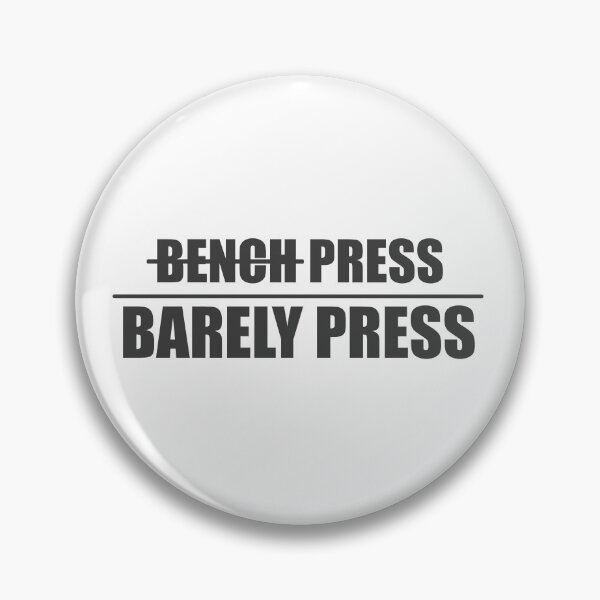 Item preview, Bench press, Barely press designed and sold by DefaiLinezen.