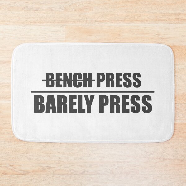 Item preview, Bench press, Barely press designed and sold by DefaiLinezen.