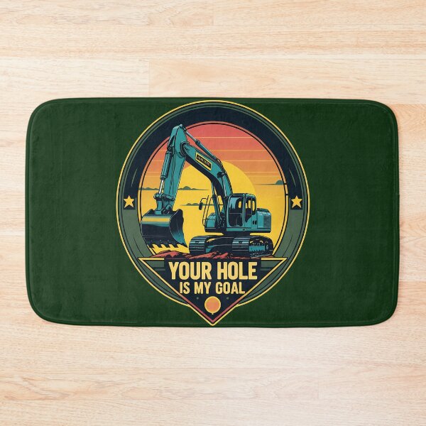Item preview, Your Hole Is My Goal Excavator Heavy Equipment Operator  designed and sold by KateLeap.
