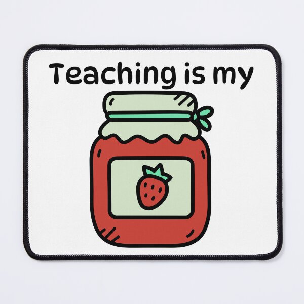 Item preview, Teaching is my jam designed and sold by HeyBadgett.