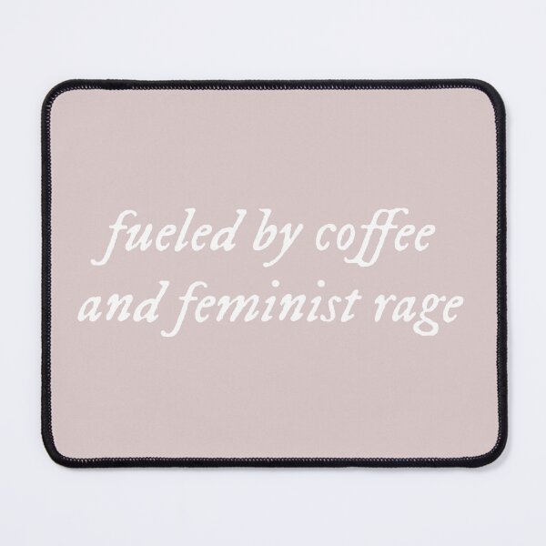 Item preview, fueled by coffee and feminist rage - swiftie style designed and sold by leahcreates.