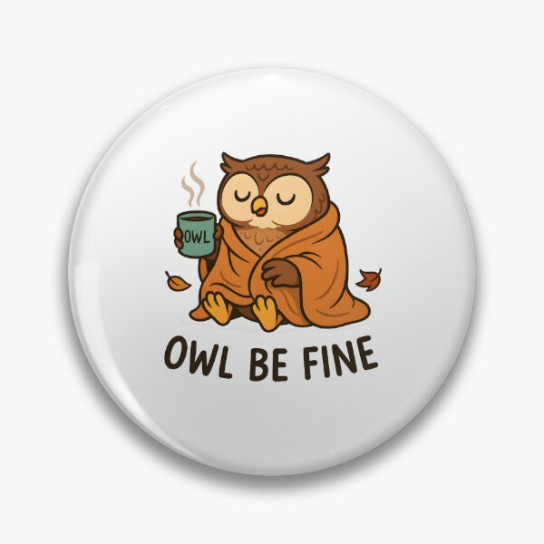 Item preview, Owl Be Fine – Cozy Owl designed and sold by celtveor.