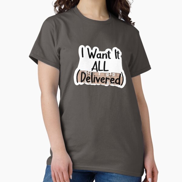 Item preview, I want it all delivered designed and sold by emilieasven.