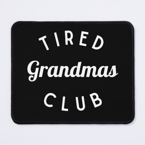 Item preview, Tired Grandmas Club Shirt, Funny Grandma Shirt designed and sold by Sleepy Cat Design.