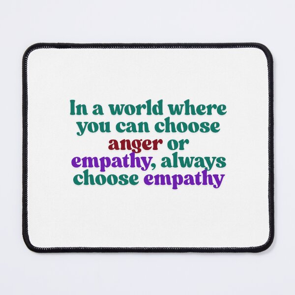 Item preview, Empathy over anger designed and sold by KasDina.