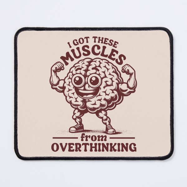 Item preview, I Got These Muscles From Overthinking Funny Overthinker Brain Character designed and sold by KLArtzStore.