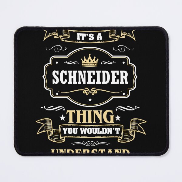 Item preview, It Is A Schneider Thing You Wouldn't Understand Schneider Name Shirt designed and sold by Opera-Dan.