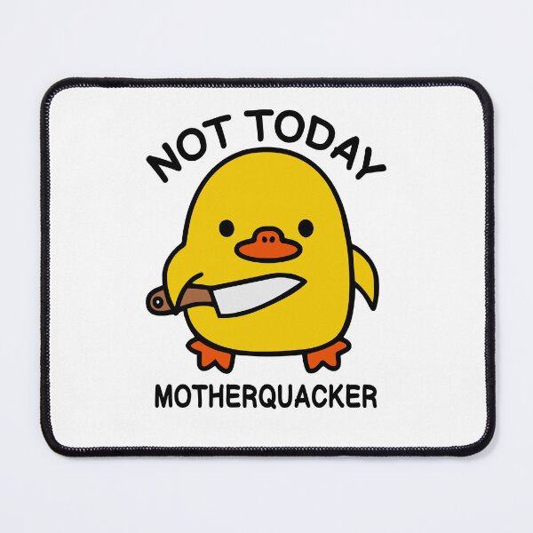 Item preview, Not Today Motherquacker - Funny Yellow Duck - Animal Pun designed and sold by RLYGR8.