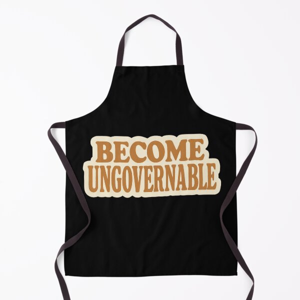 Item preview, Become Ungovernable designed and sold by EuropeanPrints.