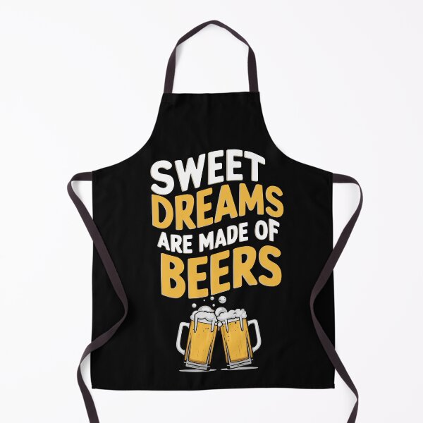 Item preview, Sweet Dreams Are Made Of Beers - Beer Lover designed and sold by SloganArtist.