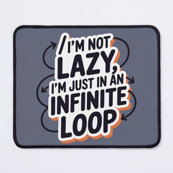 Item preview, Infinite Loop of Productivity designed and sold by MemeCrafted.