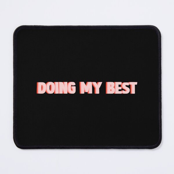 Item preview, doing my best designed and sold by designing01Ar3.