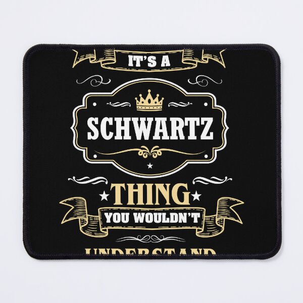 Item preview, It Is A Schwartz Thing You Wouldn't Understand Schwartz Name Shirt designed and sold by Opera-Dan.
