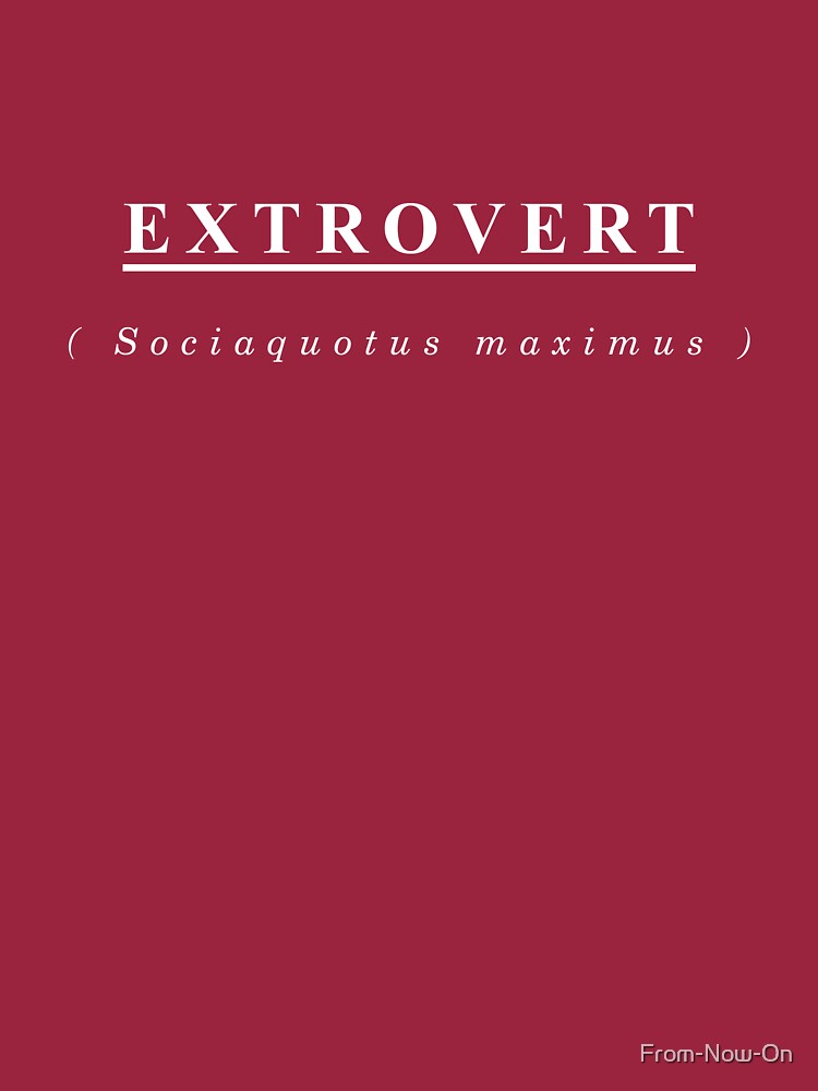  EXTROVERT Sociaquotus Maximus Funny Quote Latin Names T shirt By 