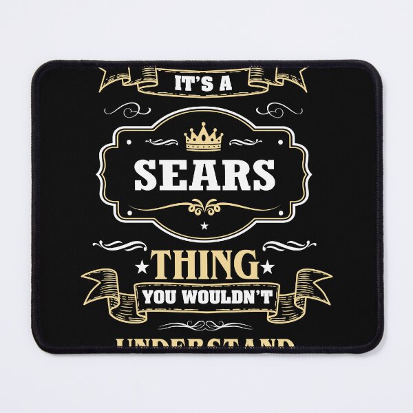 Item preview, It Is A Sears Thing You Wouldn't Understand Sears Name Shirt designed and sold by Opera-Dan.