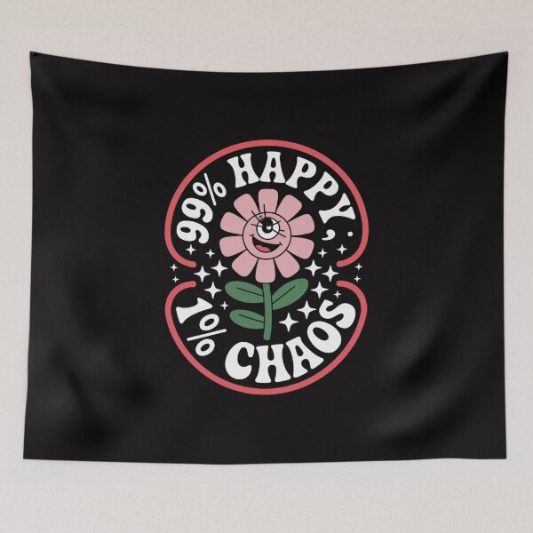 Item preview, 99% Happy 1% Chaos Flower designed and sold by Peter Stawicki.