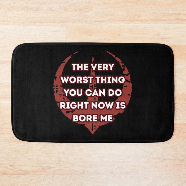 Item preview, The very worst thing you can do right now is bore me designed and sold by Guili arts ⭐⭐✅.