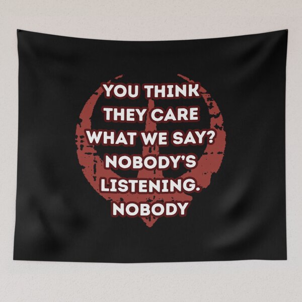 Item preview, You think they care what we say? Nobody’s listening. Nobody designed and sold by Guili arts ⭐⭐✅.