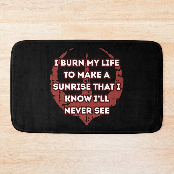 Item preview, I burn my life to make a sunrise that I know I’ll never see designed and sold by Guili arts ⭐⭐✅.