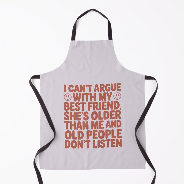 Item preview, I Can't Argue With My Best Friend She's Older Than Me designed and sold by AniArtPL.