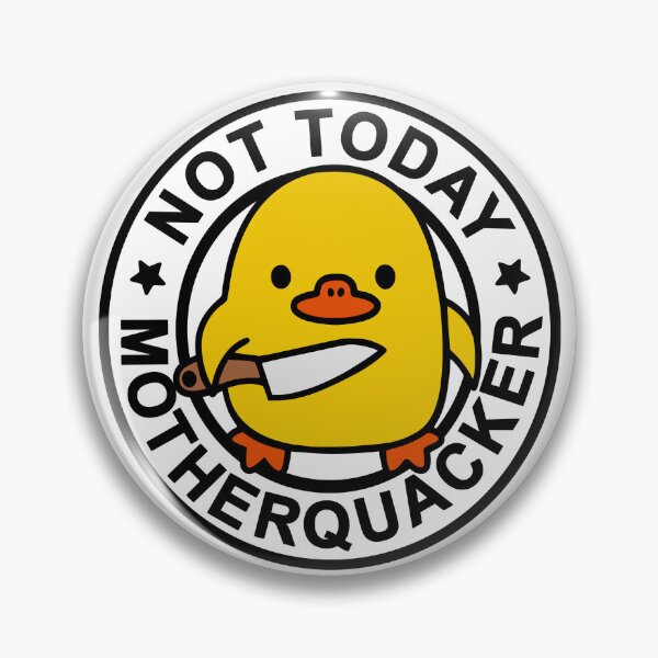 Item preview, Not Today Motherquacker - Funny Duck - Animal Pun designed and sold by RLYGR8.