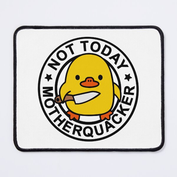 Item preview, Not Today Motherquacker - Funny Duck - Animal Pun designed and sold by RLYGR8.