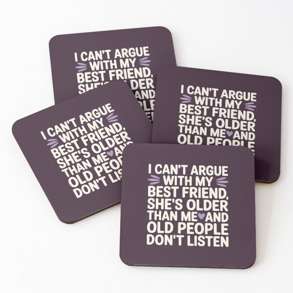 Item preview, I Can't Argue With My Best Friend She's Older Than Me designed and sold by AniArtPL.