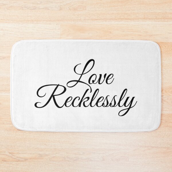 Item preview, Love Recklessly designed and sold by Lithiumseven.