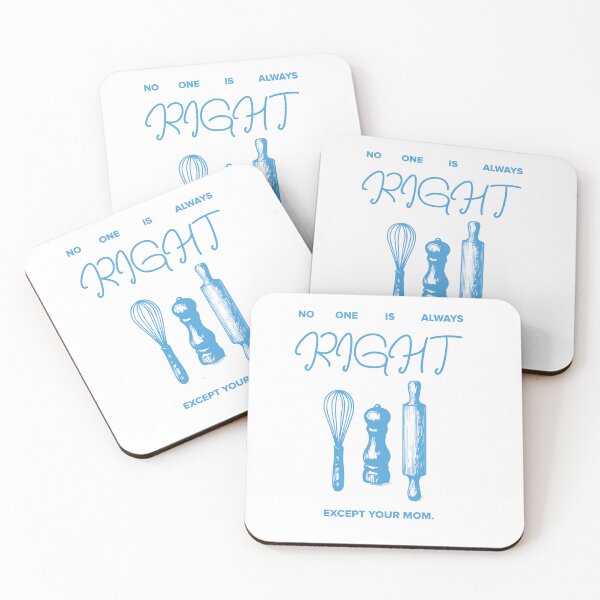 Item preview, no one is always right except your mom designed and sold by officesyndrome.