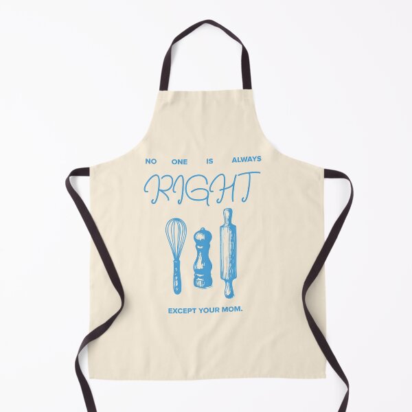 Item preview, no one is always right except your mom designed and sold by officesyndrome.