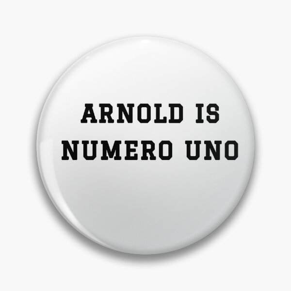 Item preview, Arnold is numero uno designed and sold by GemimaRosaArt.