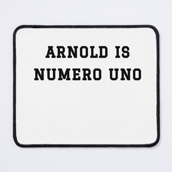 Item preview, Arnold is numero uno designed and sold by GemimaRosaArt.