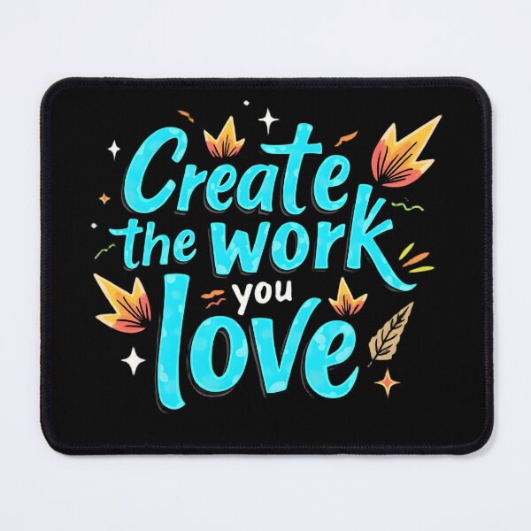 Item preview, Create the Work You Love designed and sold by Simple_Designs.