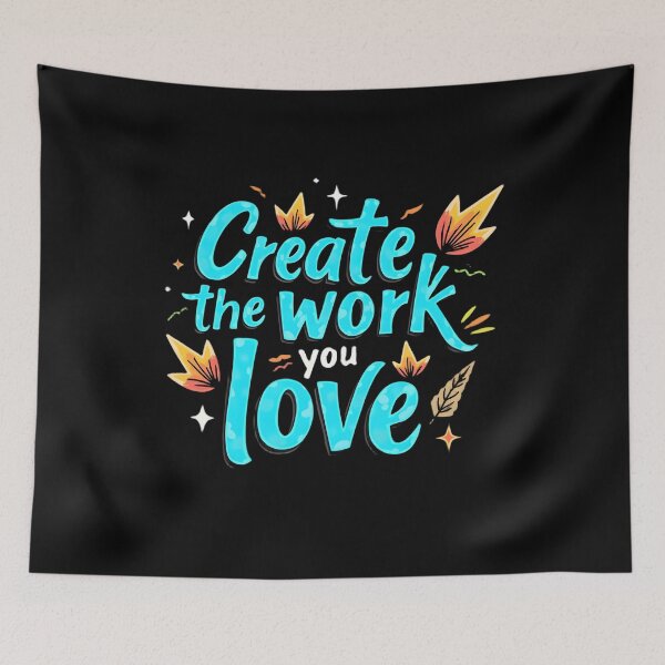 Item preview, Create the Work You Love designed and sold by Simple_Designs.