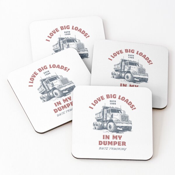 Item preview, I love big loads in my dumper.  designed and sold by NicMacTees.