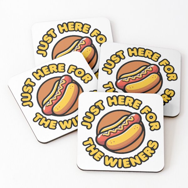 Item preview, Just Here For The Wieners designed and sold by ThomasKadmon.