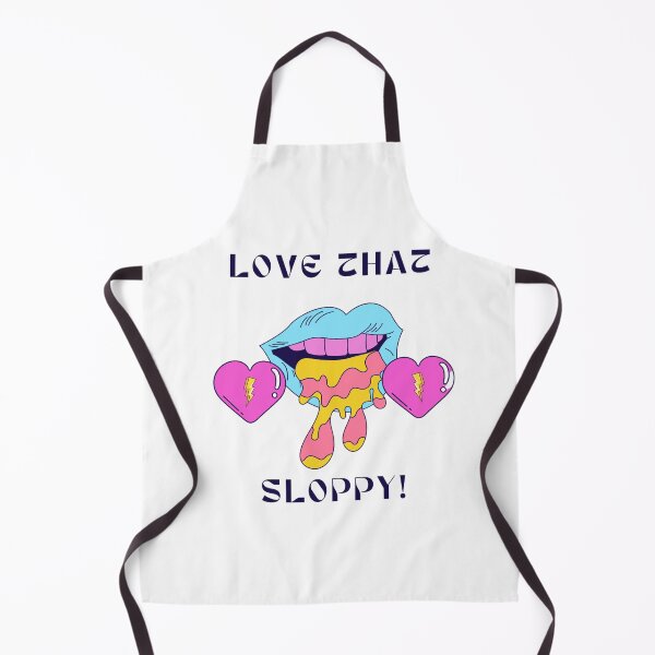 Item preview, Love that sloppy! designed and sold by NicMacTees.