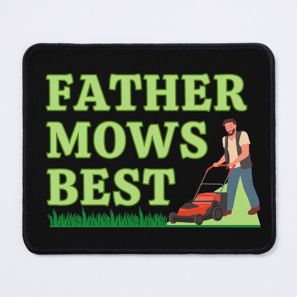 Item preview, Father Mows Best Gardener Dad Lawn Care designed and sold by Pishpunta.