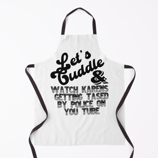 Item preview, LET'S CUDDLE & WATCH KARENS BEING TASED BY POLICE designed and sold by sleepingmurder.