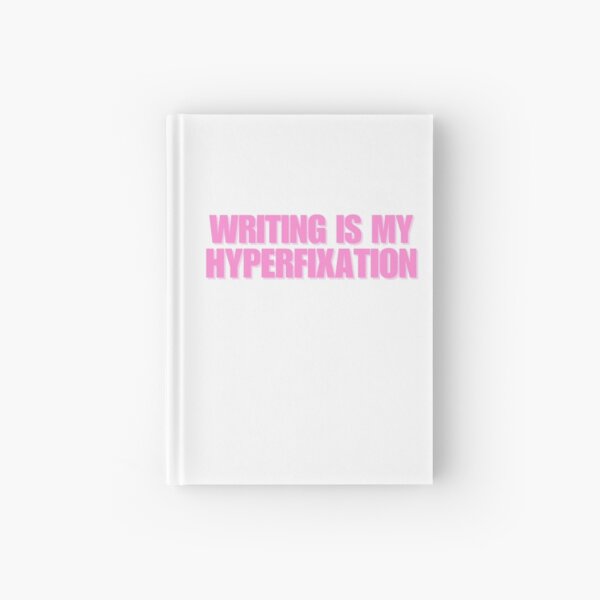 Item preview, Writing Is My Hyperfixation designed and sold by HyperfixationStation.