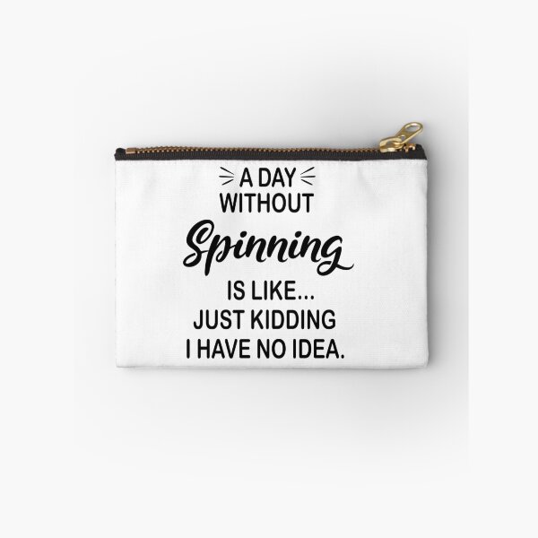 Item preview, A Day Without Spinning Is Like Just Kidding - Funny Spinning Lover designed and sold by Watsonarts.
