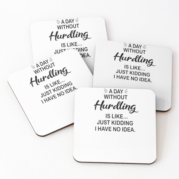 Item preview, A Day Without Hurdling Is Like Just Kidding - Funny Hurdling Lover designed and sold by Watsonarts.