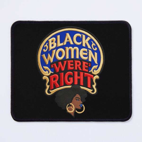 Item preview, Black Women Were Right Bold Embroidered Patch Design designed and sold by ArtDesignTp.