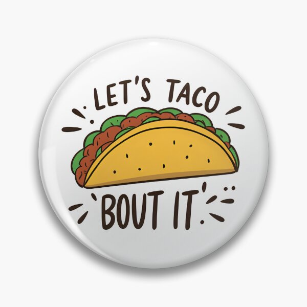 Item preview, Let’s Taco ’Bout It – Funny Food Pun Graphic designed and sold by T. E. Wilder.