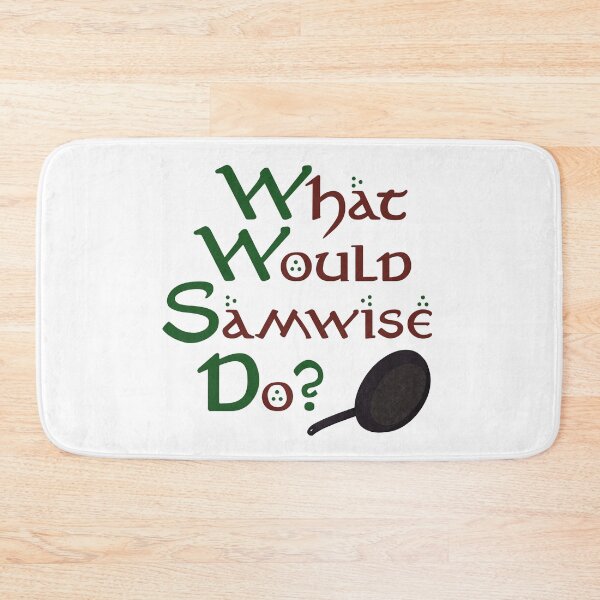 Item preview, What Would Samwise Do? designed and sold by SleeplessStitch.