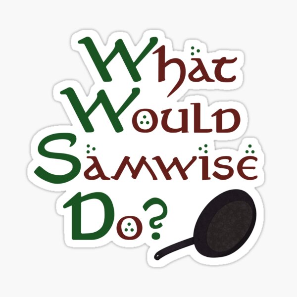 Artikel-Vorschau von Was würde Samwise tun?, designt und verkauft von SleeplessStitch.