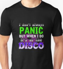 I Do Panic At The Disco Unisex T-Shirt
